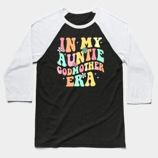 In My Auntie Godmother Era Aunt God Mother Bestie Smile Face Baseball T-Shirt